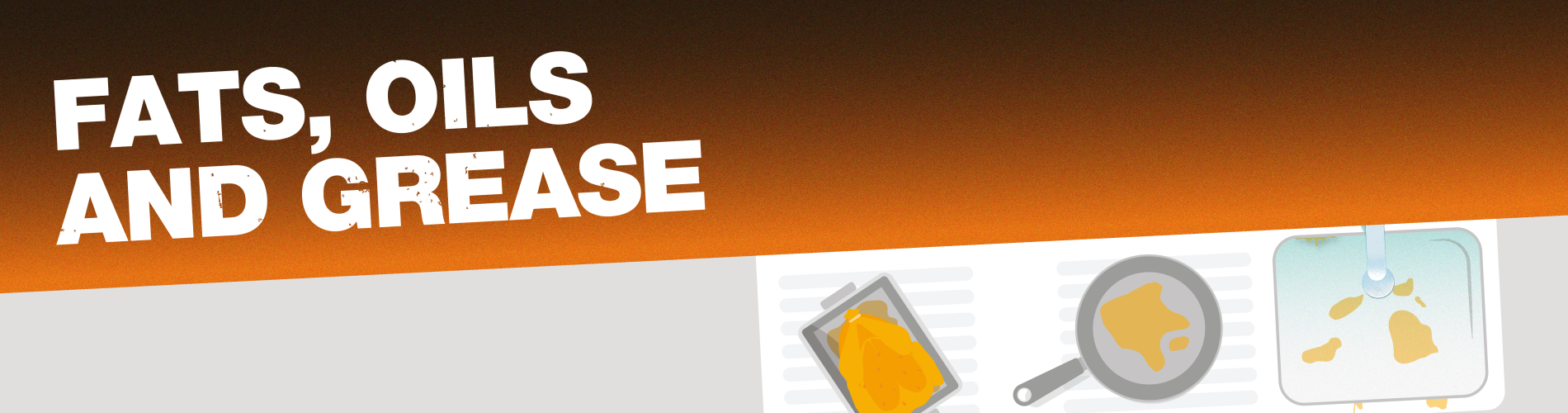 Fats, oils and grease (FOG)